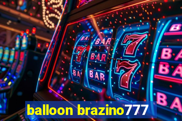 balloon brazino777